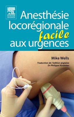 Anesthesie Locoregionale Aux Urgences - Mike Wells,  Scott & John Co