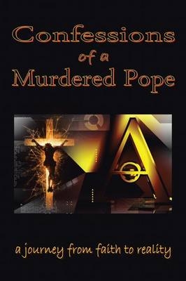 Confessions of a Murdered Pope - Lucien Gregoire