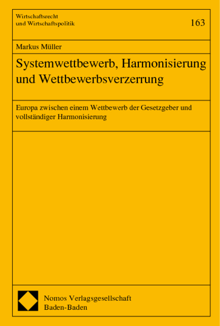 Systemwettbewerb, Harmonisierung und Wettbewerbsverzerrung - Markus Müller