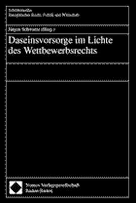 Daseinsvorsorge im Lichte des Wettbewerbsrechts - 