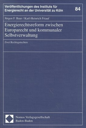 Energierechtsreform zwischen Europarecht und kommunaler Selbstverwaltung