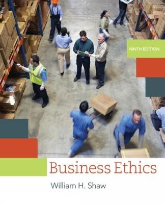 Business Ethics - William Shaw