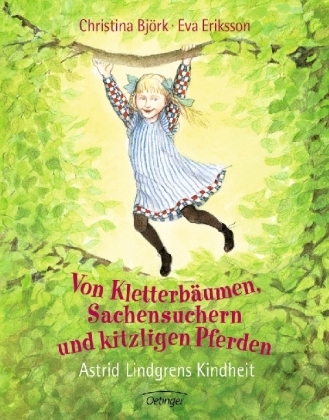 Von Kletterbäumen, Sachensuchern und kitzligen Pferden - Christina Björk