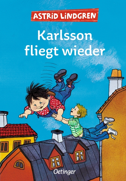 Karlsson vom Dach 2. Karlsson fliegt wieder - Astrid Lindgren