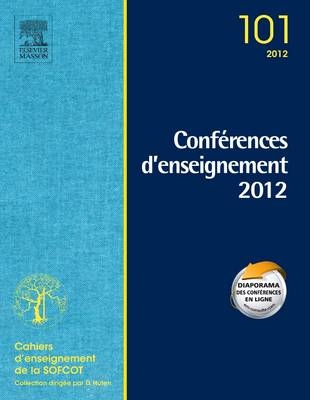 Conf�rences d'Enseignement 2012, Volume 101 - Denis Huten, Remi Kohler, Patricia Thoreux