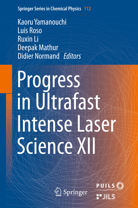 Progress in Ultrafast Intense Laser Science XII - 