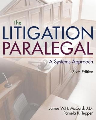 The Litigation Paralegal - James W. H. McCord, Pamela Tepper