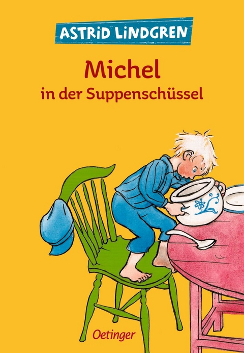 Michel in der Suppenschüssel - Astrid Lindgren