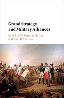 Grand Strategy and Military Alliances - 