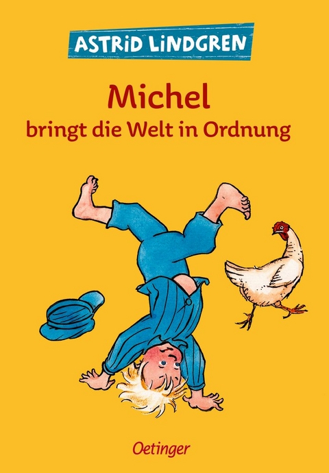 Michel bringt die Welt in Ordnung - Astrid Lindgren