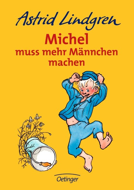 Michel muss mehr Männchen machen - Astrid Lindgren