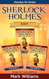 Sherlock Für Kinder: 3-In-1-Box (Der Blaue Karfunkel, Silberstern, Die Liga Der Rothaarigen) - Mark Williams