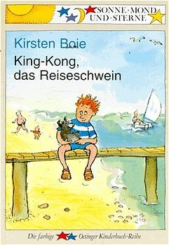 King-Kong, das Reiseschwein - Kirsten Boie