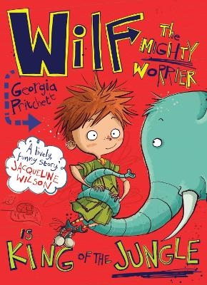 Wilf the Mighty Worrier is King of the Jungle - Georgia Pritchett