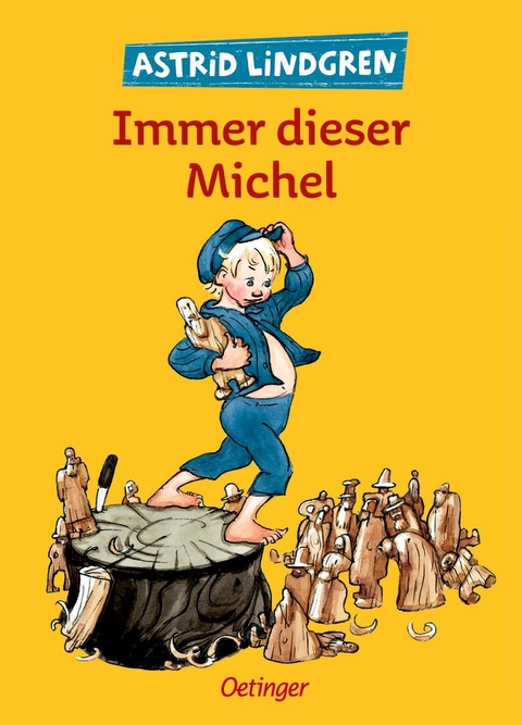 Immer dieser Michel - Astrid Lindgren