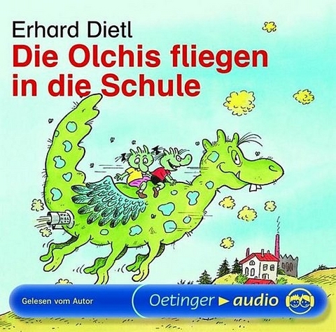 Die Olchis fliegen in die Schule (CD) - Erhard Dietl