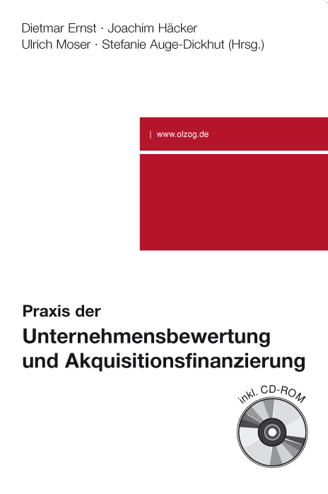 Praxis der Unternehmensbewertung und Akquisitionsfinanzierung - 