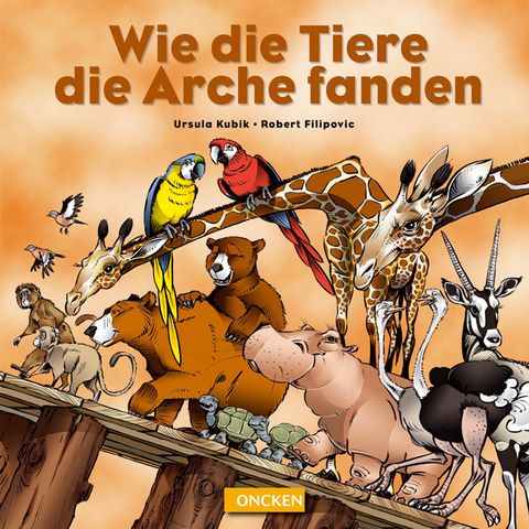 Wie die Tiere die Arche fanden - Ursula Kubik