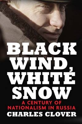 Black Wind, White Snow - Charles Clover