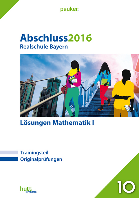 Abschluss 2016 - Realschule Bayern Lösungen Mathematik I