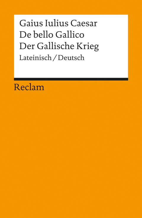 De bello Gallico / Der Gallische Krieg -  Caesar