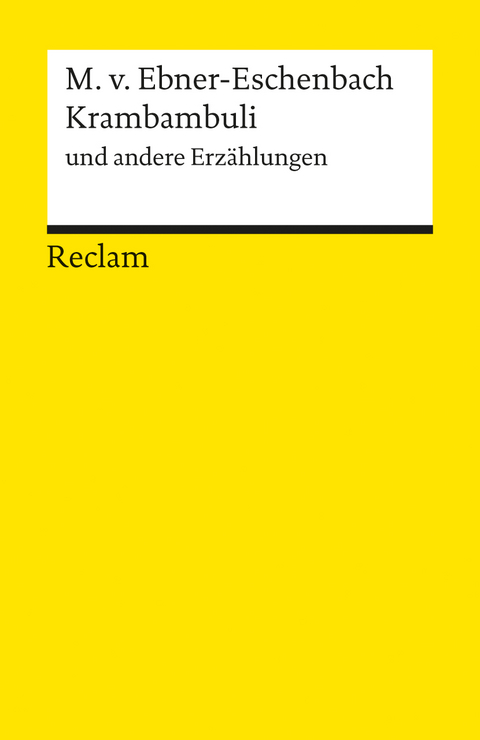 Krambambuli u. a. Erzählungen - Marie von Ebner-Eschenbach