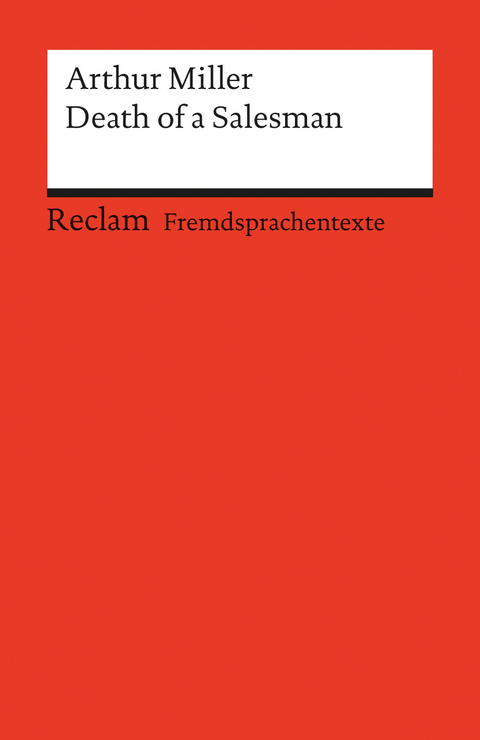 Death of a Salesman. Certain Private Conversations in Two Acts and a Requiem. Englischer Text mit deutschen Worterklärungen. B2–C1 (GER) - Arthur Miller