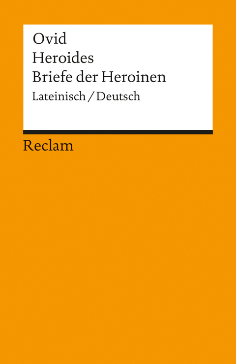 Heroides /Briefe der Heroinen. Lat. /Dt. -  Ovid