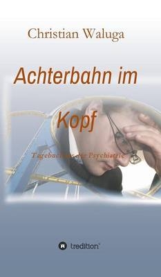 Achterbahn im Kopf - Christian Waluga