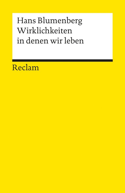 Wirklichkeiten, in denen wir leben - Hans Blumenberg