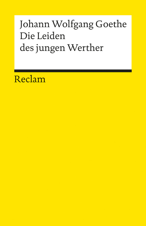 Die Leiden des jungen Werther. Textausgabe mit Nachwort - Johann Wolfgang Goethe