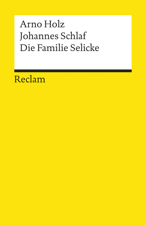 Die Familie Selicke - Arno Holz, Johannes Schlaf