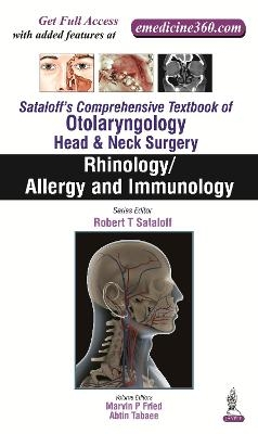 Sataloff's Comprehensive Textbook of Otolaryngology: Head & Neck Surgery - Robert T Sataloff, Marvin P Fried, Abtin Tabaee