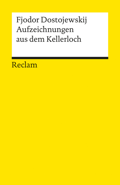 Aufzeichnungen aus dem Kellerloch. Textausgabe mit Anmerkungen/Worterklärungen und Nachwort - Fjodor Dostojewskij