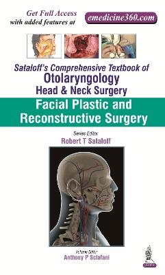 Sataloff's Comprehensive Textbook of Otolaryngology: Head & Neck Surgery - Robert T Sataloff, Anthony P Sclafani