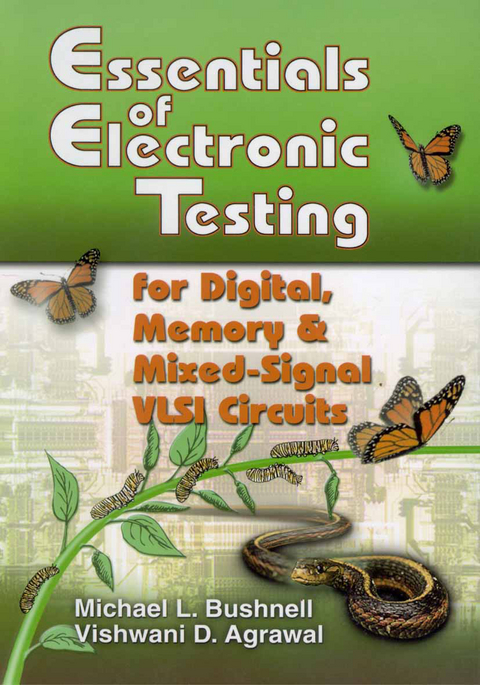 Essentials of Electronic Testing for Digital, Memory and Mixed-Signal VLSI Circuits - M. Bushnell, Vishwani Agrawal