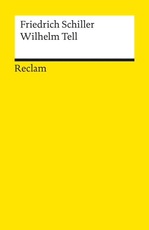 Wilhelm Tell. Schauspiel. Textausgabe mit Anmerkungen/Worterklärungen - Friedrich Schiller