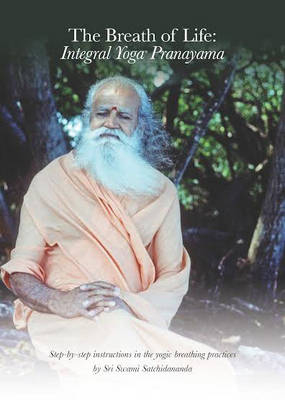 Breath of Life: Integral Yoga Pranayama - Swami Satchidananda