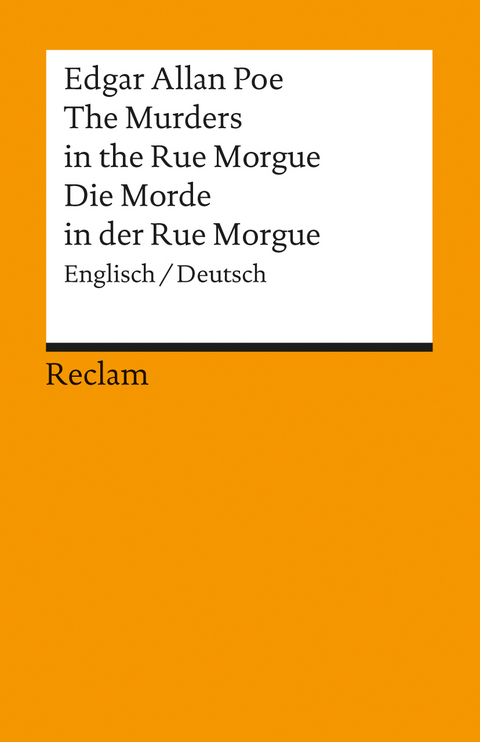 The Murders in the Rue Morgue / Die Morde in der Rue Morgue. Englisch/Deutsch - Edgar Allan Poe