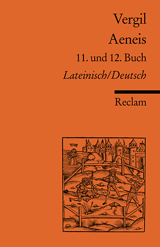 Aeneis. 11. und 12. Buch -  Vergil