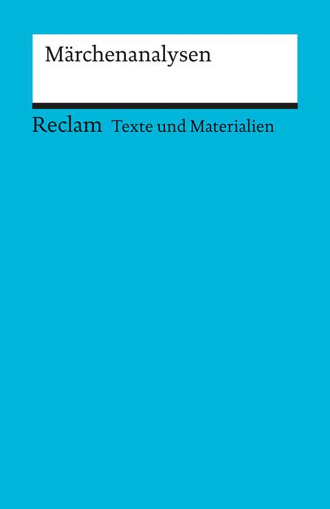 Märchenanalysen. Für die Sekundarstufe. (Texte und Materialien für den Unterricht) - 