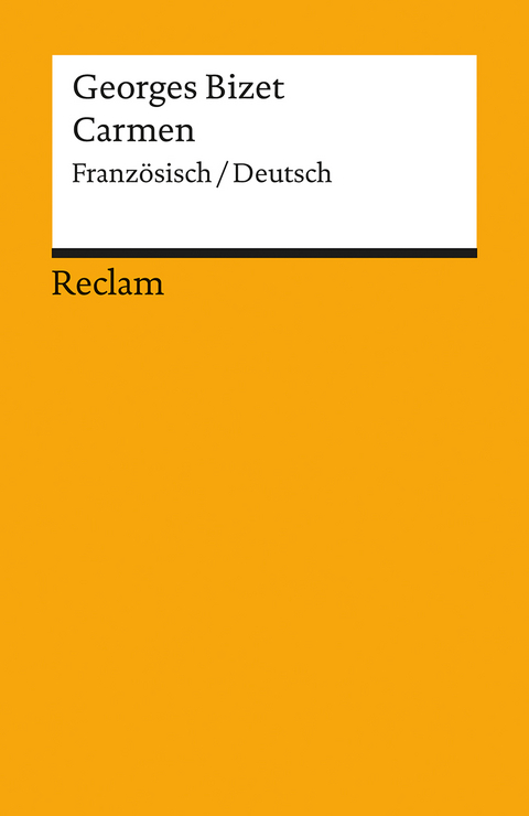 Carmen. Opéra-comique en quatre actes / Oper in vier Akten. Textbuch Französisch/Deutsch - Georges Bizet, Prosper Mérimée