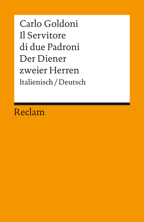 Il Servitore di due Padroni / Der Diener zweier Herren. Ital. /Dt - Carlo Goldoni