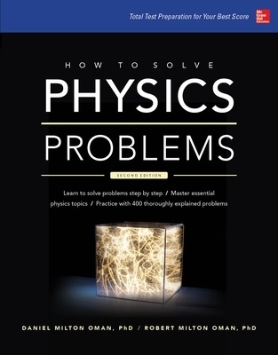 How to Solve Physics Problems - Daniel Oman, Robert Oman