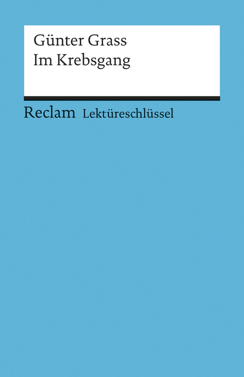 Lektüreschlüssel zu Günter Grass: Im Krebsgang - Theodor Pelster