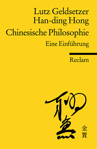 Chinesische Philosophie. Eine Einführung - Lutz Geldsetzer, Han-ding Hong