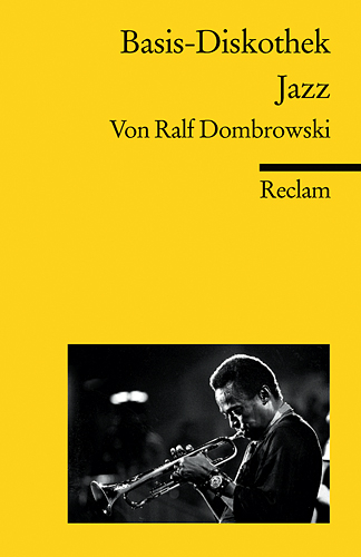 Basis-Diskothek Jazz - Ralf Dombrowski