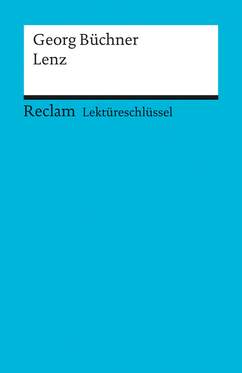 Lektüreschlüssel zu Georg Büchner: Lenz - Theodor Pelster