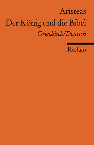 Der König und die Bibel -  Aristeas (Epistolographus)