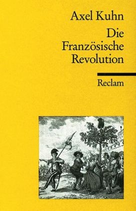 Die Französische Revolution - Axel Kuhn